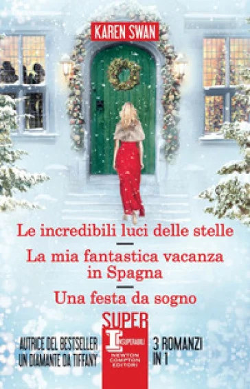 Le incredibili luci delle stelle-La mia fantastica vacanza in Spagna-Una festa da sogno Karen Swan