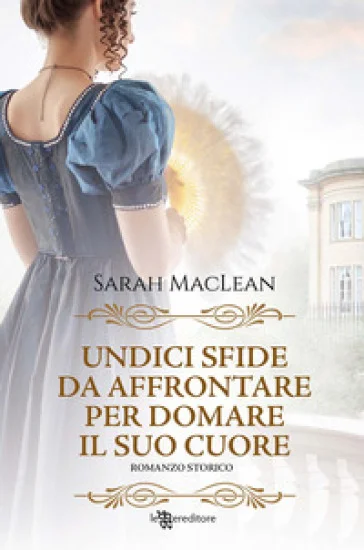 Undici sfide da affrontare per domare il suo cuore Sarah MacLean