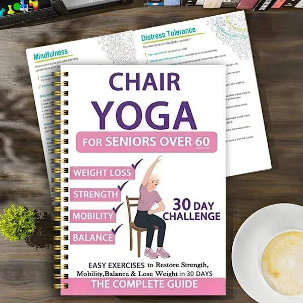 Chair Yoga for Seniors Over 60, Yoga Guide Notebook with 40+ Gentle Exercises to Improve Mobility, Balance & Weight Loss in 21 Days