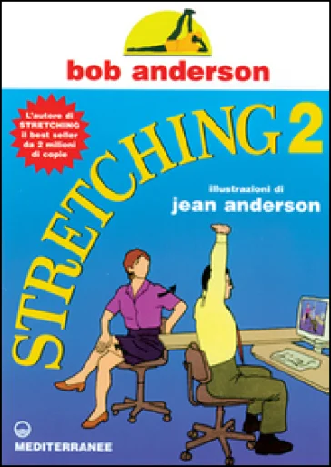 Stretching. Vol. 2 Bob Anderson