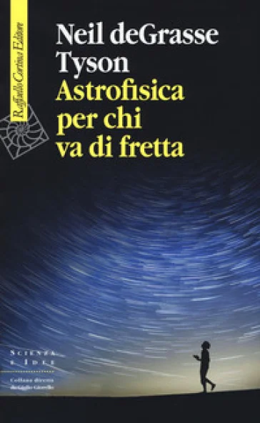 Astrofisica per chi va di fretta Neil deGrasse Tyson