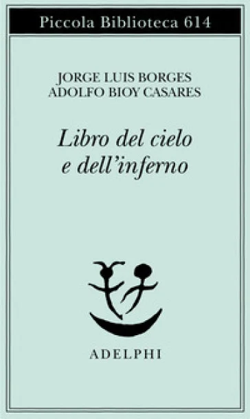 Il libro del Cielo e dell'Inferno Jorge Luis Borges