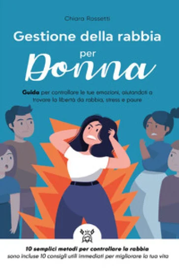 Gestione della rabbia per donna Chiara Rossetti