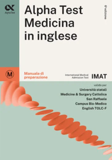 Alpha Test. Medicina in inglese IMAT. Manuale di preparazione Stefano Bertocchi
