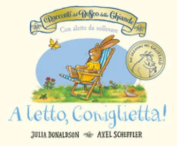 I racconti del Bosco delle Ghiande. A letto, Coniglietta! Ediz. a colori Julia Donaldson