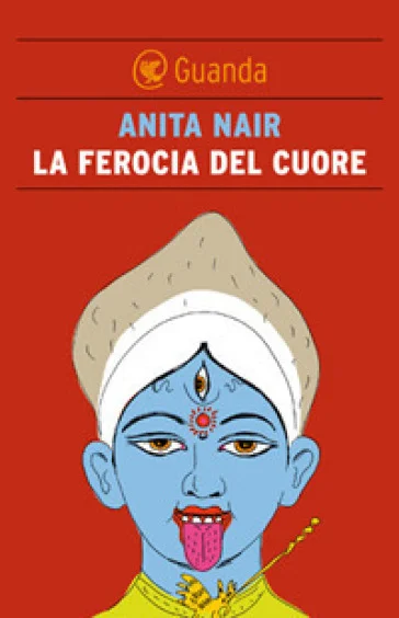 La ferocia del cuore Anita Nair