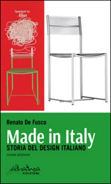 Made in Italy. Storia del design italiano Renato De Fusco