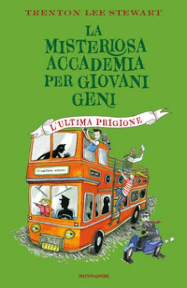 L'ultima prigione. La misteriosa accademia per giovani geni Trenton Lee Stewart