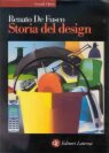 Storia del design. Ediz. illustrata Renato De Fusco