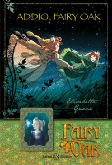 Addio, Fairy Oak. Fairy Oak. Vol. 7 Elisabetta Gnone