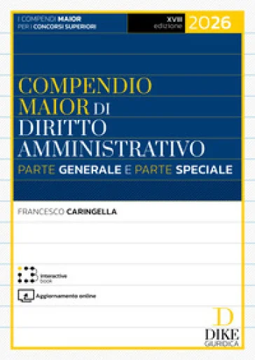 Compendio maior di diritto amministrativo. Parte generale e parte speciale 2026. Con aggiornamento online Francesco Caringella