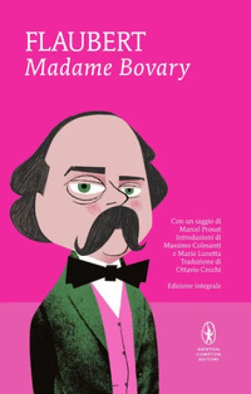 Madame Bovary. Ediz. integrale Gustave Flaubert