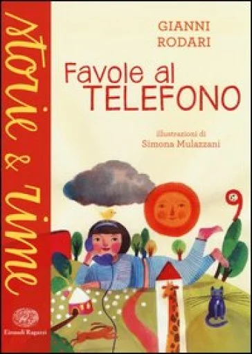 Favole al telefono. Ediz. a colori Gianni Rodari